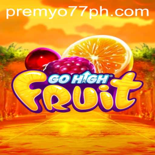 Discover the Thrilling World of GoHighFruit with PREMYO77