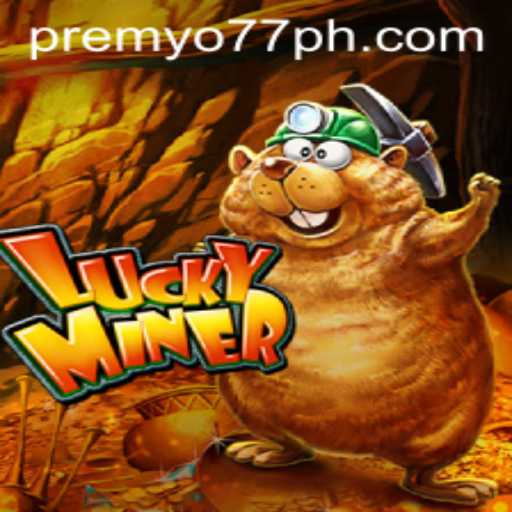 Discover the Excitement of LuckyMiner and the Mystery of PREMYO77