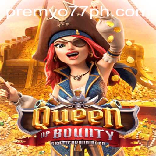 Exploring the Excitement of QueenofBounty: An Adventure on the High Seas