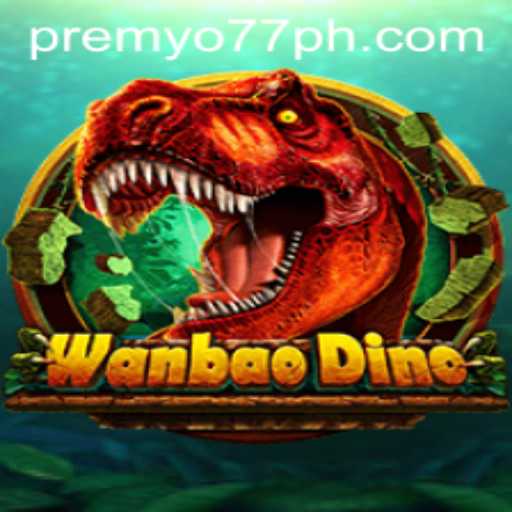 WanBaoDino: Discover the Adventures with PREMYO77